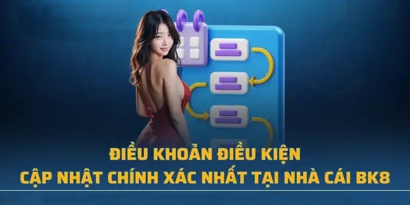 Điều Khoản Sử Dụng 5 Chi tiết nội dung trong điều khoản sử dụng của nhà cái BK8
