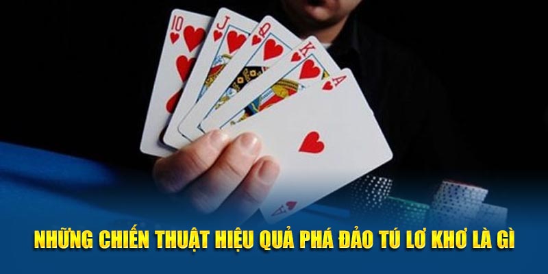 Tú Lơ Khơ Là Gì? - Giải Đáp Khái Niệm & Luật Chơi Hiệu Quả Tại BK8 6 Những chiến thuật hiệu quả phá đảo tú lơ khơ